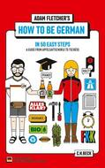 Fletcher |  How to be German in 50 easy steps | eBook | Sack Fachmedien