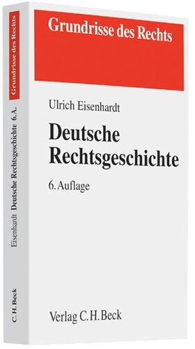 Eisenhardt | Deutsche Rechtsgeschichte | Buch | 978-3-406-65690-3 | sack.de