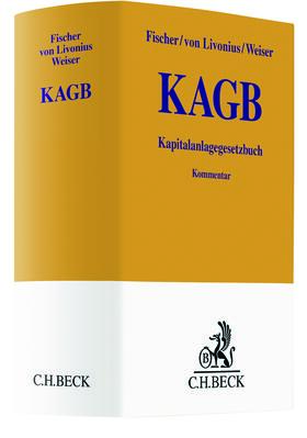 Fischer / von Livonius / Weiser | Kapitalanlagegesetzbuch: KAGB | Buch | sack.de