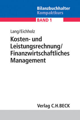 Lang / Eichholz |  Lang, H: Kosten- und Leistungsrechnung | Buch |  Sack Fachmedien