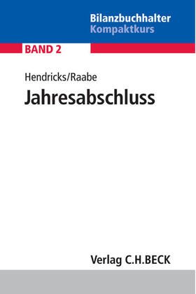 Hendricks / Raabe | Hendricks, L: Jahresabschluss | Buch | 978-3-406-65762-7 | sack.de