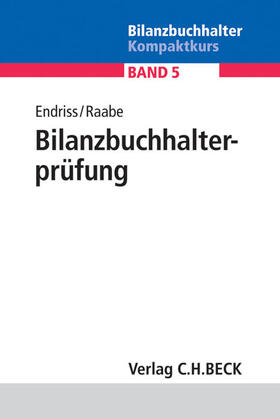 Endriss / Raabe | Endriss, H: Bilanzbuchhalterprüfung | Buch | 978-3-406-65765-8 | sack.de