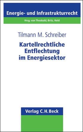 Schreiber | Kartellrechtliche Entflechtung im Energiesektor | Buch | 978-3-406-65866-2 | sack.de