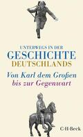 Meyer-Kahrweg / Sarkowicz |  Unterwegs in der Geschichte Deutschlands | Buch |  Sack Fachmedien