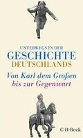 Meyer-Kahrweg / Sarkowicz |  Unterwegs in der Geschichte Deutschlands | eBook | Sack Fachmedien