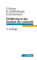 Riemer / Weißenberger / Zimmermann |  Einführung in das Studium der Latinistik | eBook | Sack Fachmedien