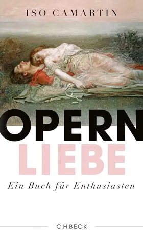 Camartin | Opernliebe | Buch | 978-3-406-65964-5 | sack.de