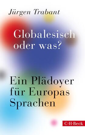 Trabant | Globalesisch, oder was? | Buch | 978-3-406-65990-4 | sack.de
