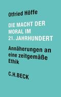 Höffe |  Die Macht der Moral im 21. Jahrhundert | Buch |  Sack Fachmedien