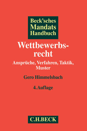 Himmelsbach | Beck'sches Mandatshandbuch Wettbewerbsrecht | Buch | 978-3-406-66057-3 | sack.de