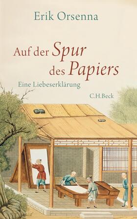 Orsenna | Auf der Spur des Papiers | Buch | 978-3-406-66093-1 | sack.de