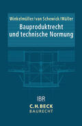 Winkelmüller / Schewick / Müller |  Praxishandbuch Bauproduktrecht | Buch |  Sack Fachmedien