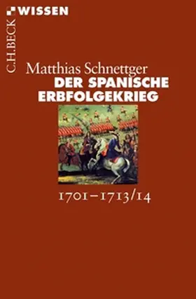 Schnettger | Der Spanische Erbfolgekrieg | Buch | 978-3-406-66173-0 | www.sack.de