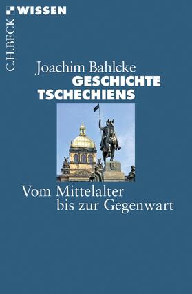 Bahlcke | Geschichte Tschechiens | Buch | 978-3-406-66179-2 | sack.de