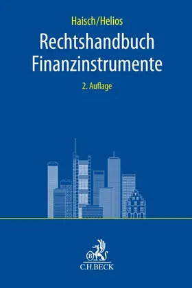 Haisch / Helios | Rechtshandbuch Finanzinstrumente | Buch | 978-3-406-66315-4 | sack.de