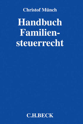 Münch | Handbuch Familiensteuerrecht | Buch | 978-3-406-66405-2 | sack.de
