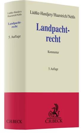 Lüdtke-Handjery / Haarstrich / Nehls | Landpachtrecht | Buch | 978-3-406-66416-8 | sack.de