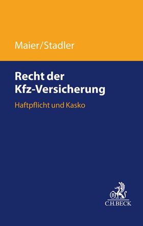 Maier / Stadler | Recht der Kfz-Versicherung | Buch | 978-3-406-66430-4 | sack.de