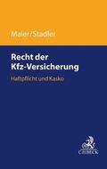 Maier / Stadler |  Recht der Kfz-Versicherung | Buch |  Sack Fachmedien