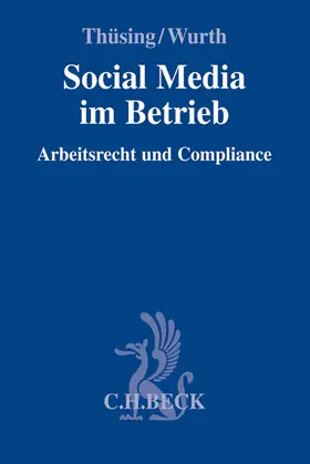 Thüsing / Wurth |  Social Media im Betrieb | Buch |  Sack Fachmedien