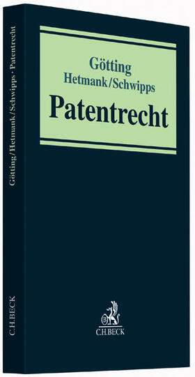 Götting / Hetmank / Schwipps |  Patentrecht | Buch |  Sack Fachmedien