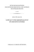 Krause |  Münchener Beiträge zur Papyrusforschung Heft 108: Gewalt und Kriminalität in der Spätantike | eBook | Sack Fachmedien