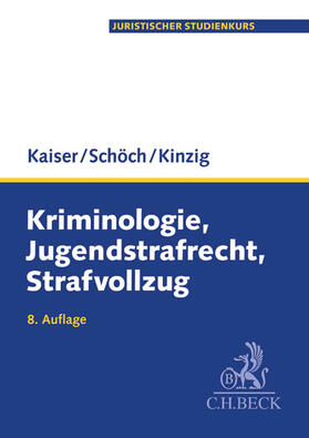 Kaiser / Schöch / Kinzig |  Kriminologie, Jugendstrafrecht, Strafvollzug | Buch |  Sack Fachmedien