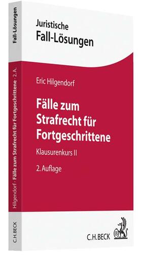 Hilgendorf | Fälle zum Strafrecht für Fortgeschrittene | Buch | 978-3-406-66742-8 | sack.de