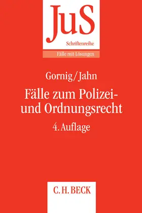 Gornig / Jahn | Fälle zum Polizei- und Ordnungsrecht | Buch | 978-3-406-66779-4 | sack.de