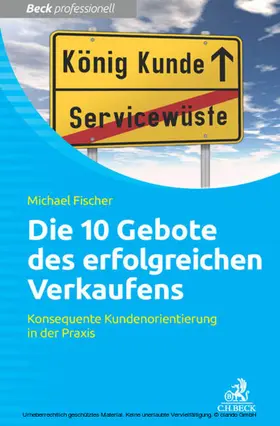 Fischer |  Die 10 Gebote erfolgreichen Verkaufens | eBook | Sack Fachmedien