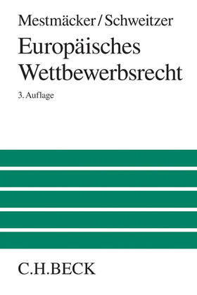 Mestmäcker / Schweitzer | Europäisches Wettbewerbsrecht | Buch | 978-3-406-66836-4 | sack.de