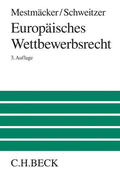 Mestmäcker / Schweitzer |  Europäisches Wettbewerbsrecht | Buch |  Sack Fachmedien