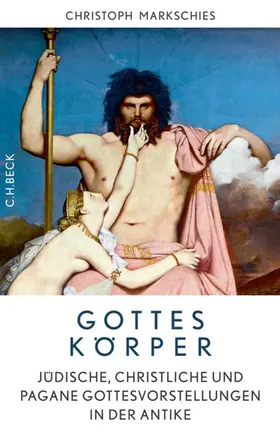 Markschies |  Gottes Körper | eBook | Sack Fachmedien