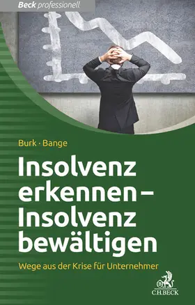 Burk / Bange |  Insolvenz erkennen - Insolvenz bewältigen | Buch |  Sack Fachmedien