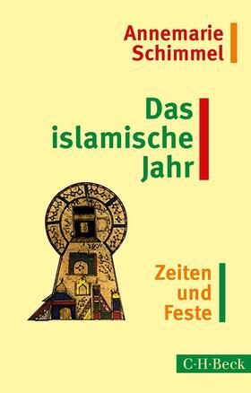 Schimmel | Das islamische Jahr | Buch | 978-3-406-66911-8 | sack.de