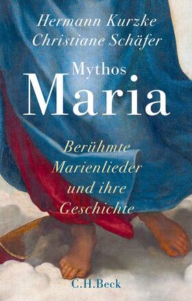 Kurzke / Schäfer |  Mythos Maria | Buch |  Sack Fachmedien