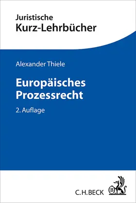 Thiele |  Europäisches Prozessrecht | Buch |  Sack Fachmedien