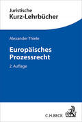 Thiele |  Europäisches Prozessrecht | Buch |  Sack Fachmedien