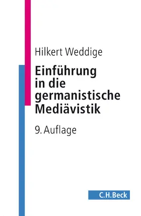 Weddige |  Einführung in die germanistische Mediävistik | Buch |  Sack Fachmedien