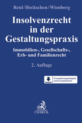Reul / Heckschen / Wienberg | Insolvenzrecht in der Gestaltungspraxis | Buch | 978-3-406-67093-0 | sack.de
