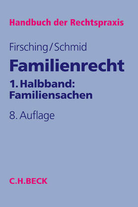 Schmid / Firsching | Firsching, K: Familienrecht 1. Halbbd.: Familiensachen | Buch | 978-3-406-67205-7 | sack.de