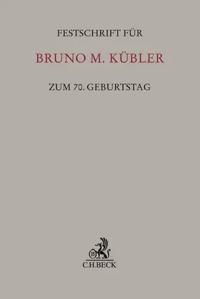 Bork / Kayser / Kebekus |  Festschrift für Bruno M. Kübler zum 70. Geburtstag | Buch |  Sack Fachmedien