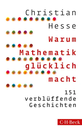 Hesse | Warum Mathematik glücklich macht | Buch | 978-3-406-67327-6 | www.sack.de