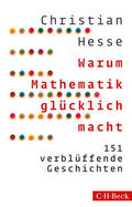 Hesse |  Hesse, C: Warum Mathematik glücklich macht | Buch |  Sack Fachmedien