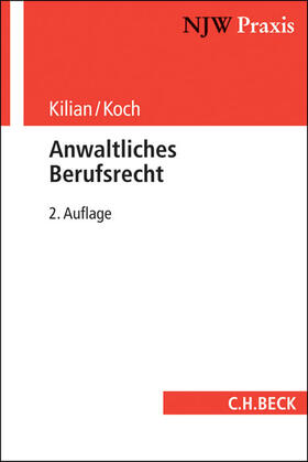 Kilian / Koch | Kilian, M: Anwaltliches Berufsrecht | Buch | sack.de