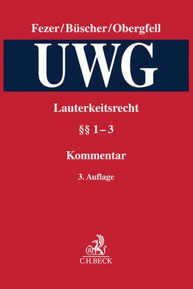 Fezer / Büscher / Obergfell |  Lauterkeitsrecht - Kommentar zum UWG Bd. 01 §§ 1-3 UWG | Buch |  Sack Fachmedien