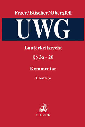 Fezer / Büscher / Obergfell | Lauterkeitsrecht, Kommentar zum Gesetz gegen den unlauteren Wettbewerb (UWG)  Band 2 | Buch | 978-3-406-67342-9 | sack.de