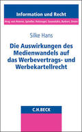 Hans |  Die Auswirkungen des Medienwandels auf das Werbevertrags- und Werbekartellrecht | Buch |  Sack Fachmedien