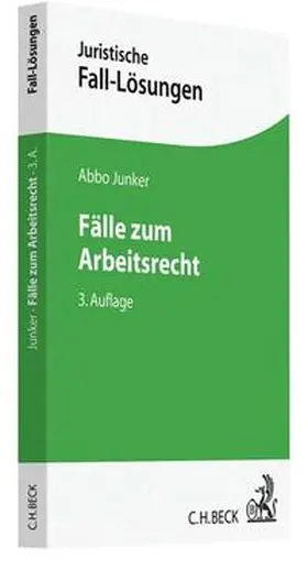 Junker | Fälle zum Arbeitsrecht | Buch | 978-3-406-67464-8 | sack.de