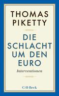 Piketty |  Die Schlacht um den Euro | Buch |  Sack Fachmedien